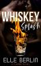 [Flambé Series 02] • Whiskey Splash